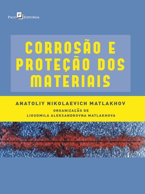 cover image of Corrosão e Proteção dos Materiais